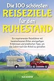 Die 100 schönsten Reiseziele für den Ruhestand: Ein inspirierender Reiseführer mit handverlesenen Orten, einzigartigen Erlebnissen und praktischen Tipps, um das Leben nach der Arbeit zu genießen