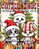 Weihnachten: Niedliche Waldtiere -Malbuch für Kinder ab 5 Jahren: Malheft für Mädchen und Jungen ab 5 Jahren. Kinder lieben das Ausmalen! Mit 50 ... Motiven mit jungen Tieren aus der Heimat